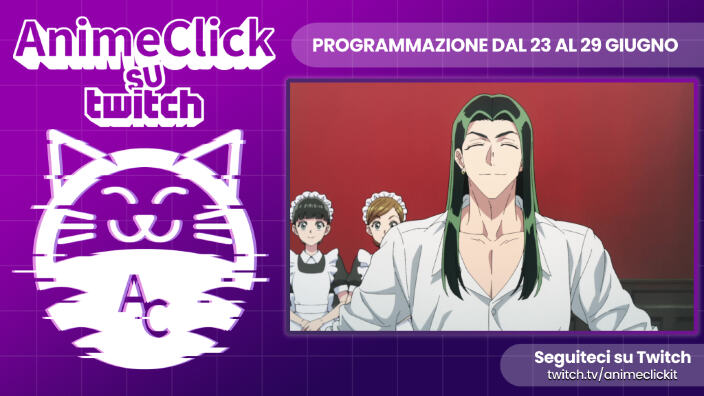 AnimeClick su Twitch: programma dal 23 al 29 giugno